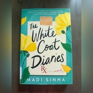 The White Coat Diaries by Madi Sinha